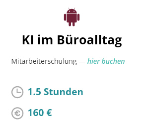 KI im Büroalltag - Mitarbeiterschulung - 160€